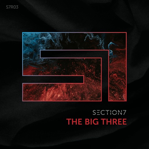 Section 7 presents his new single “The Big Three”