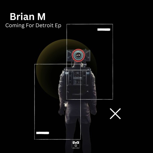 “Coming For Detroit” is the new ep by Brian M on MisolaRec Record.