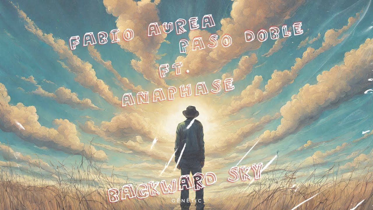 Fabio Aurea and Paso Doble link up for “Backward Sky” ft. Anaphase on GĒNĒTIC