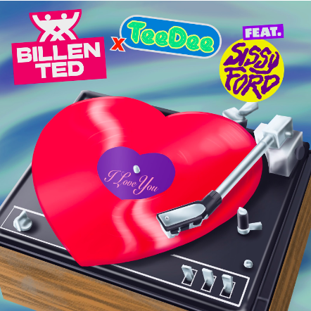 Billen Ted team up with TeeDee & Sissy Ford on addictive new single ‘I Love You’