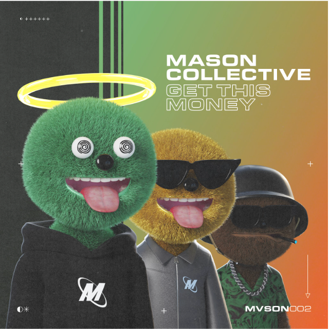 MASON Collective drop the addicting groove ‘Get This Money’ – the second single under their new label MVSON Records