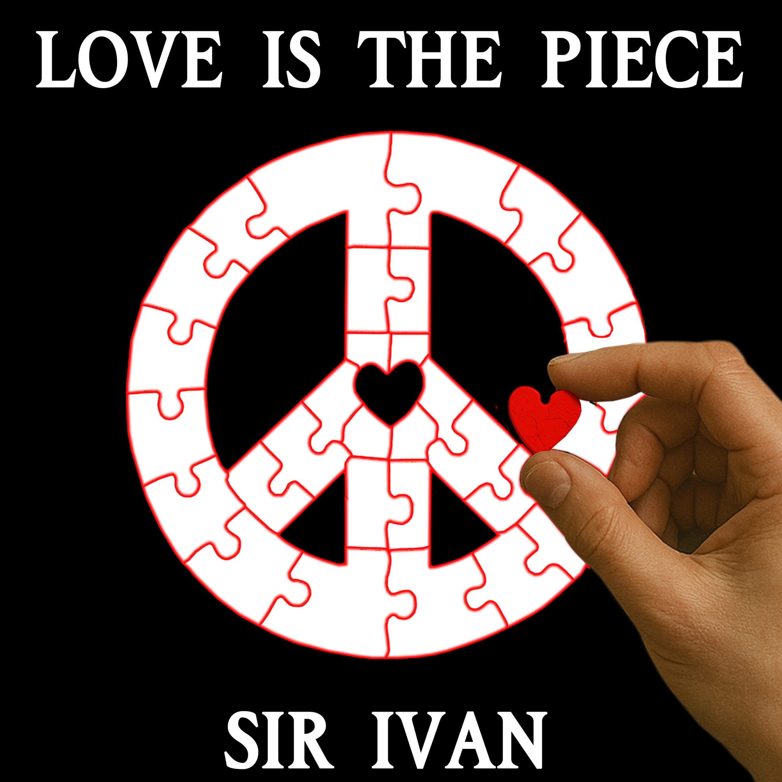 Sir Ivan Reinforces Artistic Vision With New Single Release ‘Love Is The Piece’